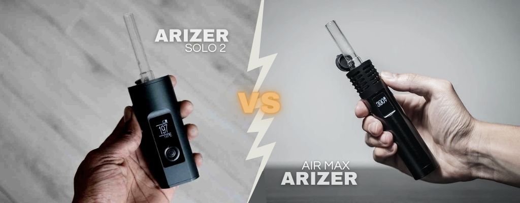 Arizer Arizer Solo 2 vs Air MAX Vaporizer Review Pocket Ovens Arizer Arizer Solo 2 vs Air MAX Vaporizer Review Pocket Ovens